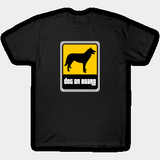 Dog on board T-Shirt